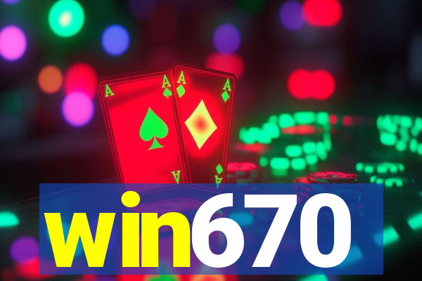 win670