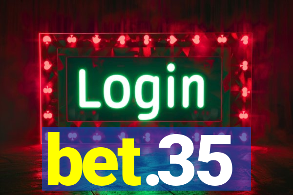 bet.35