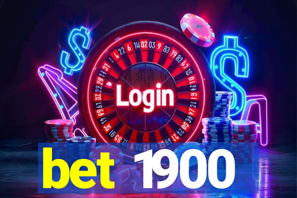 bet 1900