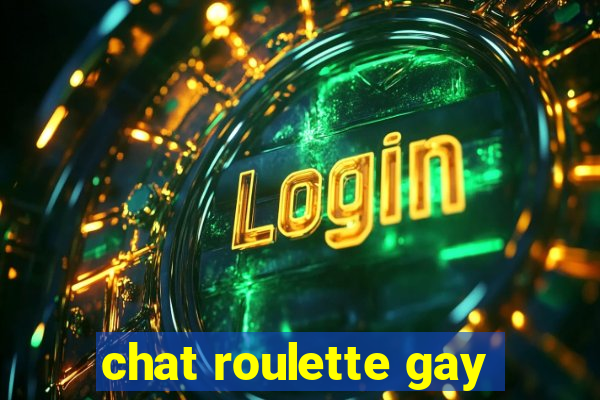 chat roulette gay