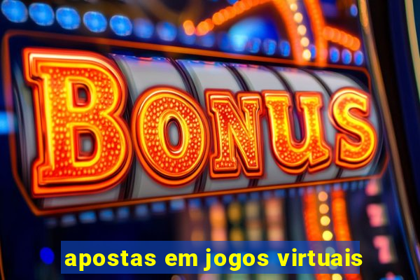 apostas em jogos virtuais