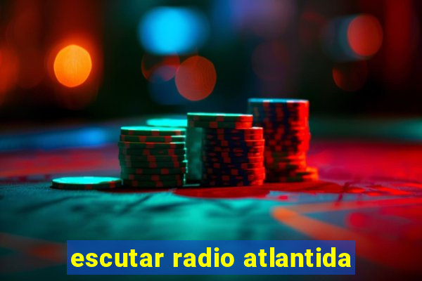 escutar radio atlantida