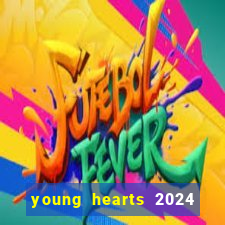 young hearts 2024 assistir online