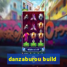 danzaburou build