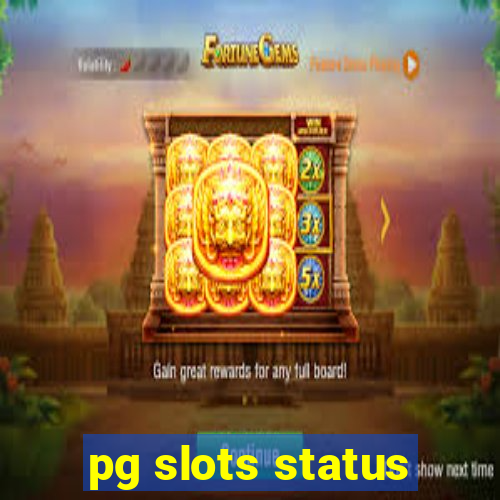 pg slots status