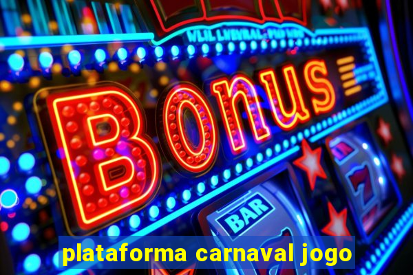 plataforma carnaval jogo