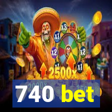 740 bet