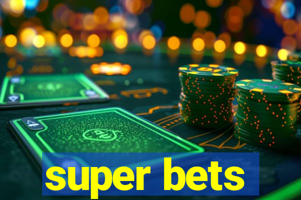 super bets