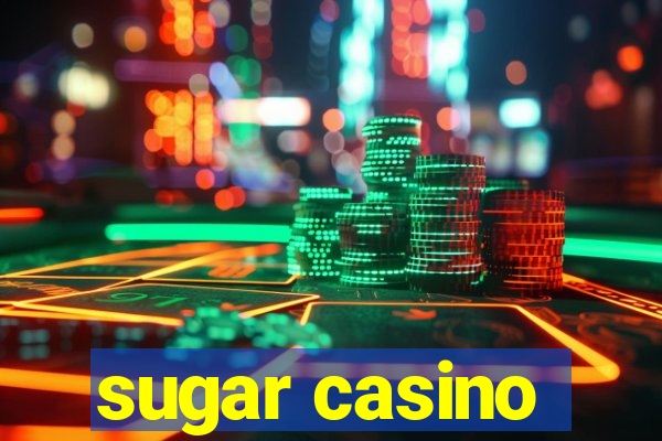 sugar casino