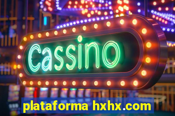 plataforma hxhx.com