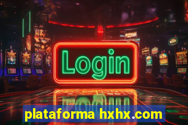 plataforma hxhx.com