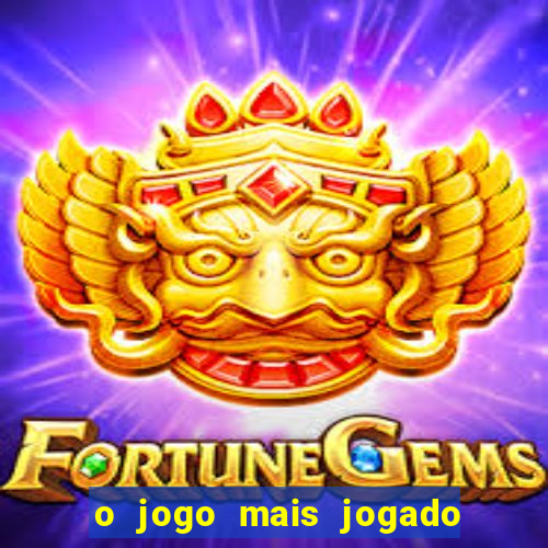 o jogo mais jogado do mundo