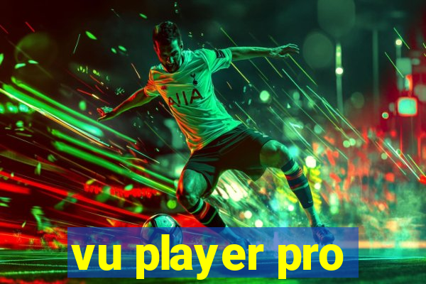 vu player pro