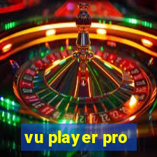 vu player pro