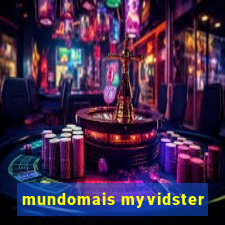 mundomais myvidster