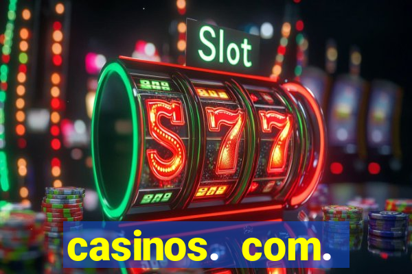 casinos. com. bonus. sem. deposito.