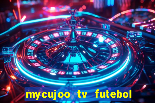 mycujoo tv futebol ao vivo