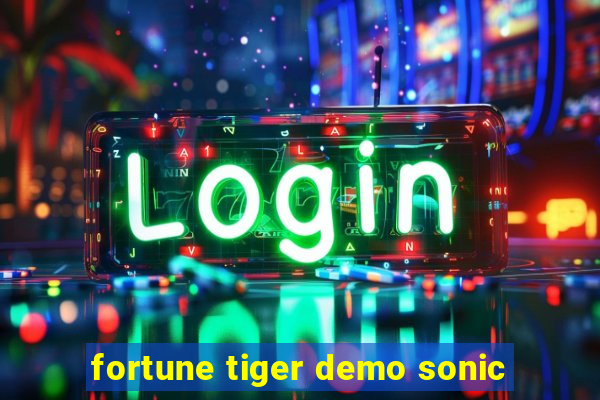 fortune tiger demo sonic