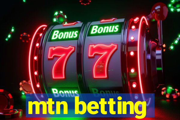 mtn betting