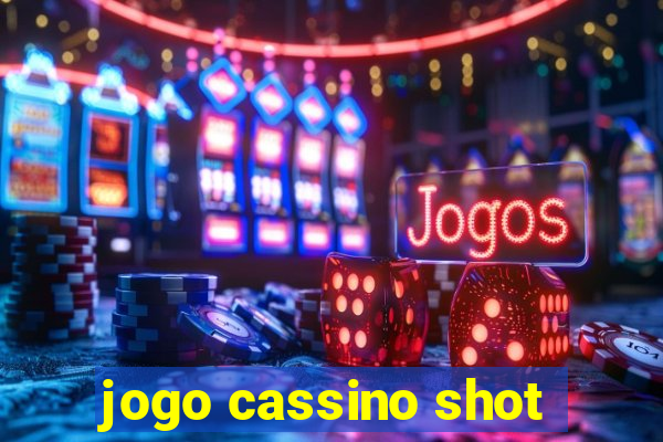 jogo cassino shot