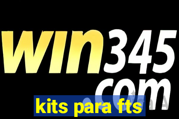 kits para fts