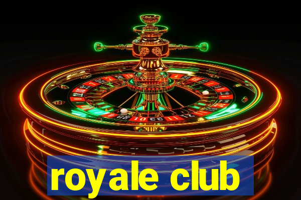 royale club