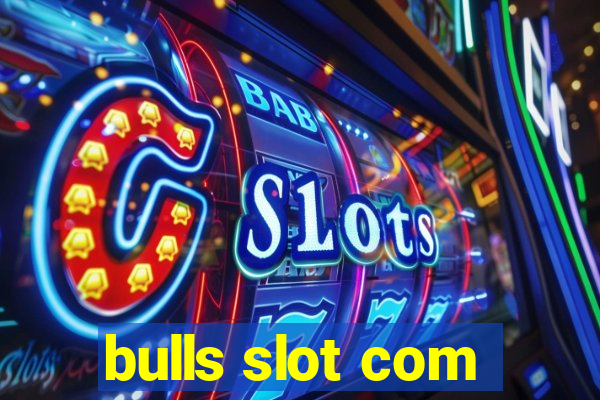 bulls slot com