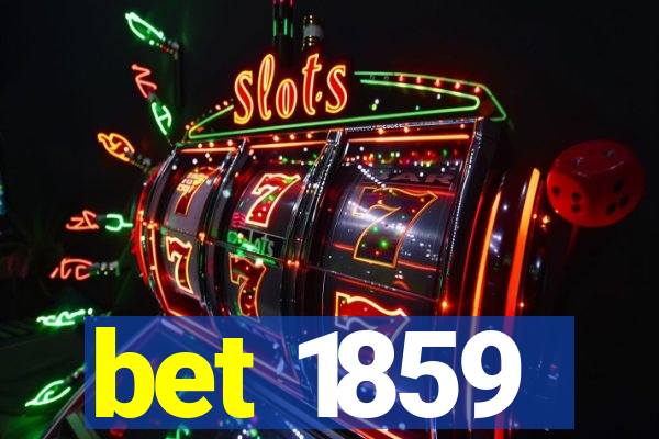 bet 1859