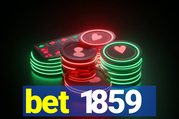 bet 1859