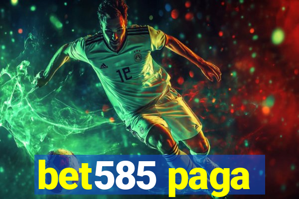 bet585 paga