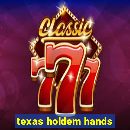 texas holdem hands