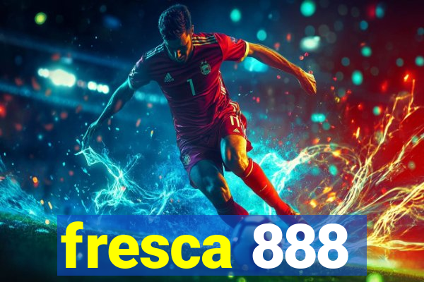 fresca 888