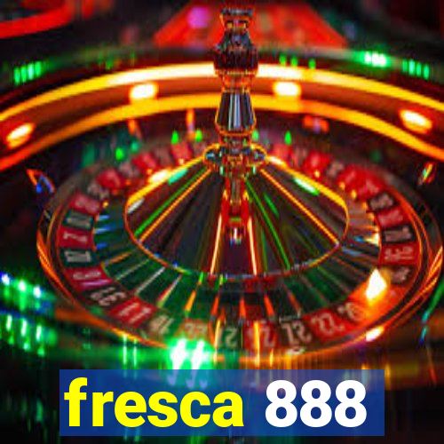 fresca 888