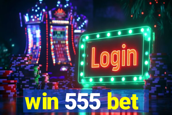 win 555 bet