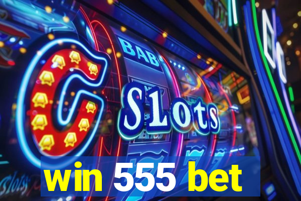 win 555 bet