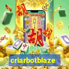 criarbotblaze