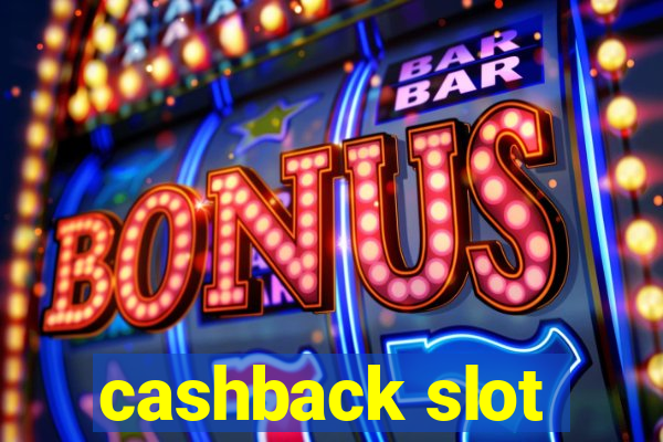 cashback slot