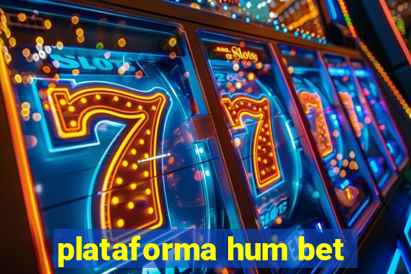 plataforma hum bet