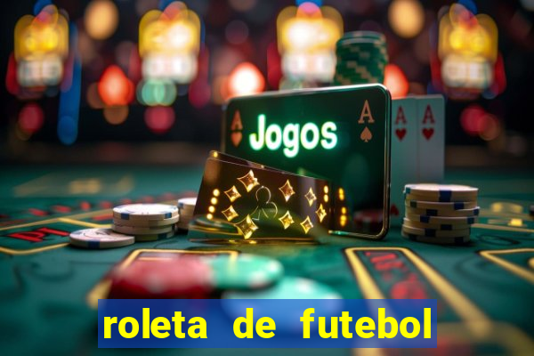 roleta de futebol carreira roleta