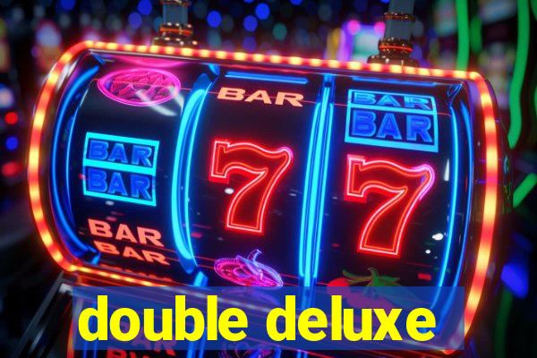 double deluxe