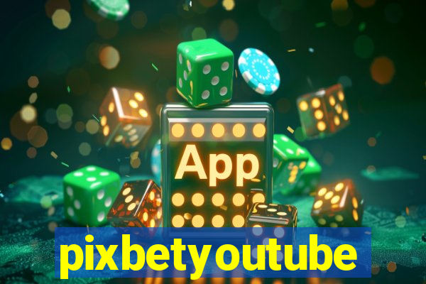 pixbetyoutube