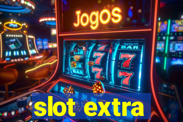 slot extra