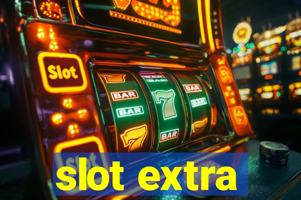 slot extra