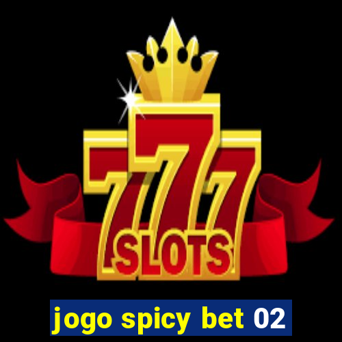 jogo spicy bet 02