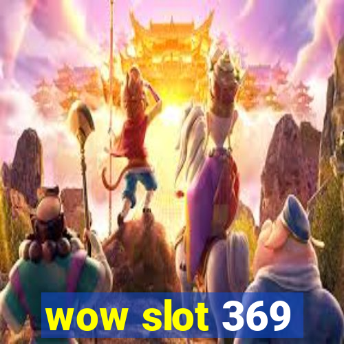 wow slot 369