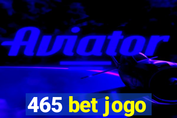 465 bet jogo