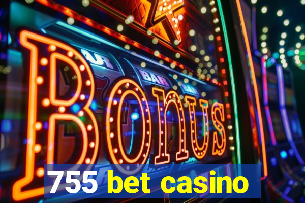 755 bet casino