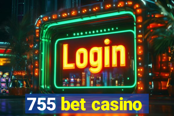 755 bet casino