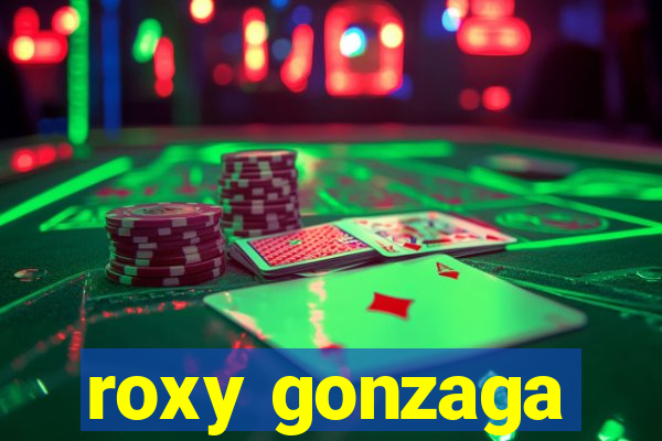 roxy gonzaga