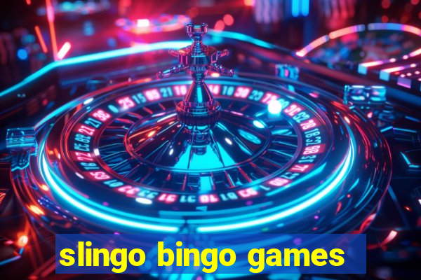 slingo bingo games